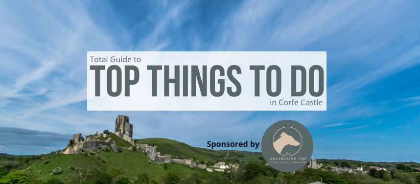 Top Things to do in Corfe Castle