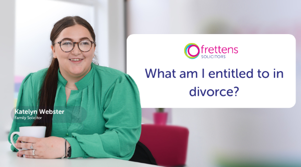 What am I entitled to in divorce?