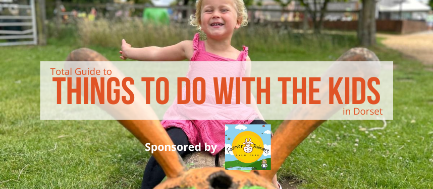 Things to Do with the Kids in Dorset